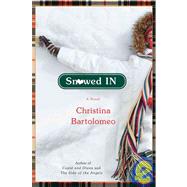 Snowed In : A Novel