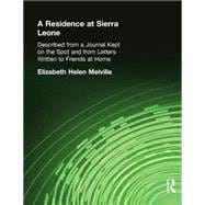 A Residence at Sierra Leone: Described from a Journal Kept on the Spot and from Letters Written to Friends at Home.