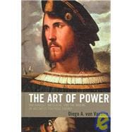 The Art of Power Machiavelli, Nietzsche, and the Making of Aesthetic Political Theory