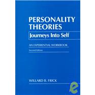 Personality Theories: Journeys into Self : An Experiential Workbook