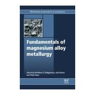 Fundamentals of Magnesium Alloy Metallurgy