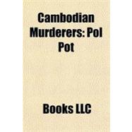 Cambodian Murderers : Pol Pot