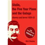 Stalin, the Five Year Plans and the Gulags