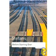 Before Starting Over : Selected Writings and Interviews 1994-2005
