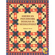 American Patchwork Designs in Needlepoint