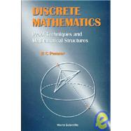 Discrete Mathematics : Proof Techniques and Mathematical Structures