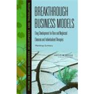 Breakthrough Business Models: Drug Development for Rare and Neglected Diseases and Individualized Therapies