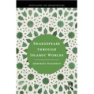 Shakespeare through Islamic Worlds