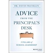 Advice from the Principal's Desk 5 Pillars of School Leadership,9781394170883