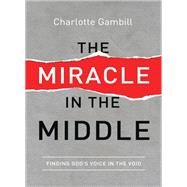 The Miracle in the Middle,9781400240883
