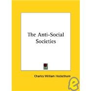 The Anti-social Societies,9781425300883