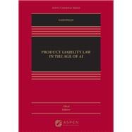 Product Liability Law in the Age of AI [Connected eBook] book cover, ISBN 9798894100883