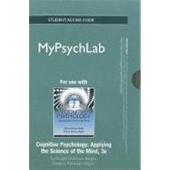 NEW MyLab Psychology  without Pearson eText -- Standalone Access Card -- for Cognitive Psychology A NEW Science of the Mind