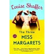 The Three Miss Margarets A Novel