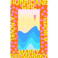 Hurricane Girl A novel