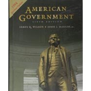 American Government : Institutions and Policies