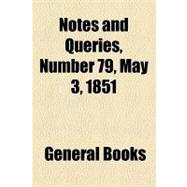 Notes and Queries, Number 79, May 3, 1851