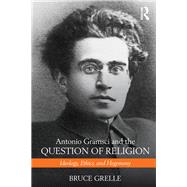 Antonio Gramsci and the Question of Religion