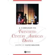 A Companion To Twentieth-Century American Drama