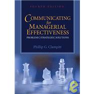 Communicating for Managerial Effectiveness : Problems - Strategies - Solutions