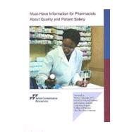 Must-Have Information for Pharmacists about Quality and Patient Safety