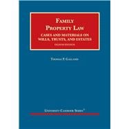 Family Property Law, Cases and Materials on Wills, Trusts, and Estates