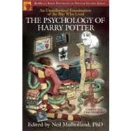 The Psychology of Harry Potter; An Unauthorized Examination of the Boy Who Lived