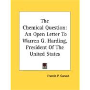 The Chemical Question: An Open Letter to Warren G. Harding, President of the United States