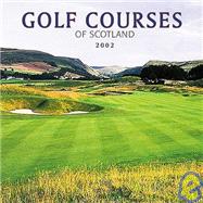 Golf Courses of Scotland 2002 Calendar