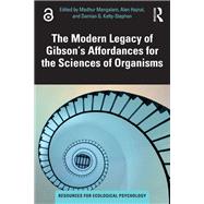 The Modern Legacy of Gibson's Affordances for the Sciences of Organisms