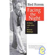 Facing the Night A Diary (1999-2005) and Musical Writings