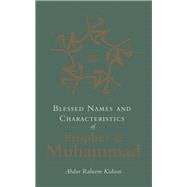 Blessed Names and Characteristics of the Prophet Muhammad