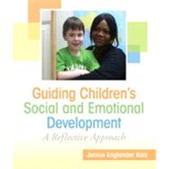Guiding Children's Social and Emotional Development A Reflective Approach