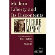 Modern Liberty and Its Discontents