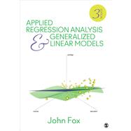 Applied Regression Analysis and Generalized Linear Models