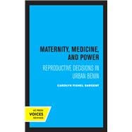 Maternity, Medicine, and Power