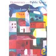 Democracy and the Public Space in Latin America