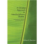 A Christian Approach to Interdisciplinary Studies