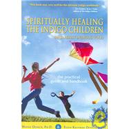 Spiritually Healing the Indigo Children (and Adult Indigos, Too!)