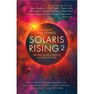 Solaris Rising 2 The New Solaris Book of Science Fiction
