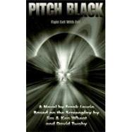 Pitch Black : Fight Evil with Evil