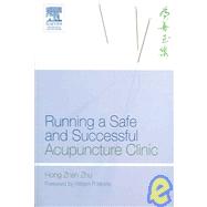 Running a Safe And Successful Acupuncture Clinic