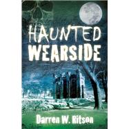 Haunted Wearside