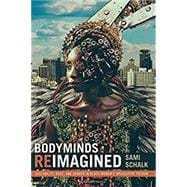 Bodyminds Reimagined