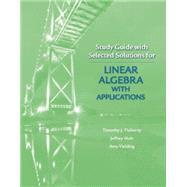Study Guide With Selected Solutions for Linear Algebra With Applications