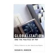 Globalization And the Politics of Pay