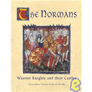 The Normans Warrior Knights and their Castles