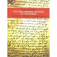 The Syro-Aramaic Reading of the Koran