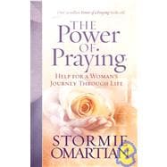 The Power of Praying: Help for a Woman's Journey Through Life