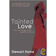 Tainted Love : Take a Trip Through the Drk Underbelly of the 60s